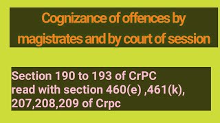 Cognizance of offence by magistrate  Section 190 to 193 of crpc [upl. by Jemimah]