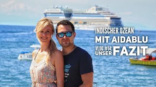 AIDA Vlog 14 Indischer Ozean mit AIDAblu  Unser Fazit zur Reise [upl. by Orpah]