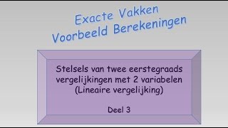 Stelsels van twee Eerstegraads vergelijking met 2 variabelen oplossen  Deel 3 [upl. by Eelibuj691]