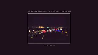 🔈GOR HAKOBYAN ft AYSER DAVTYAN  Gisher e PREMIERE 2019 [upl. by Godric]