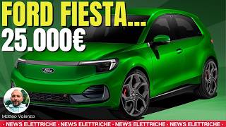 Ford Fiesta RITORNA A 25000€ Ed ovviamente ELETTRICA [upl. by Aicekal]