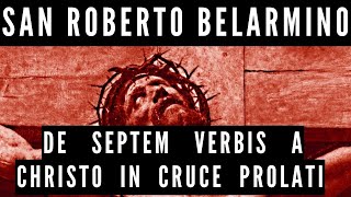 Sobre las Siete Palabras Pronunciadas por Cristo en la Cruz—LIBRO PRIMERO por San Roberto Belarmino [upl. by Malory]