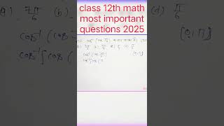 Class 12 math chapter 2 important question board exam 2025 मुख्य मान mathimportantquestions2025 [upl. by Eenattirb350]