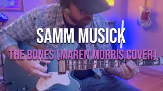 Samm Musick  The Bones Maren Morris Cover [upl. by Bohon]