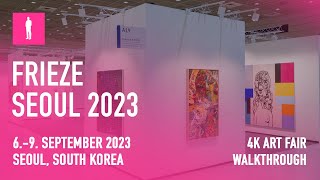 FRIEZE SEOUL 2023  4K Art Fair Walkthrough [upl. by Piscatelli]