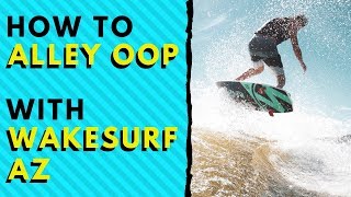 Wakesurf Tricks  HOW TO ALLEY OOP  With Wakesurf Coach Mike Viland [upl. by Amalia247]