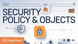 9  Check Point Firewall CCSA Intro to Security Policy amp Objects [upl. by Ahsemal]