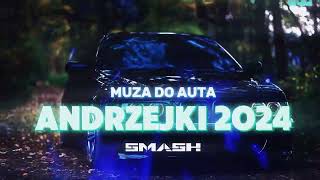 ANDRZEJKI 2024  NAJLEPSZA MUZA DO AUTA ❌ SMASH [upl. by Kristofor]