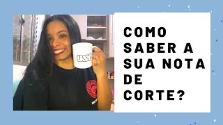 COMO SABER A SUA NOTA DE CORTE DO VESTIBULAR O QUE É ONDE ENCONTRAR FUVEST ENEM UNESP UNICAMP [upl. by Amlev]