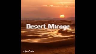 Cyber Synth  Desert Mirage Official Audio [upl. by Oona]