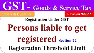 Persons liable to get registered gst registration threshold limit registration under gst bcom ca [upl. by Drarej]