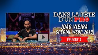 Dans la Tête dun Pro  João Vieira aux WSOP 2019 4 [upl. by Atalanti]