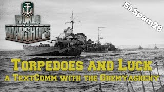 World of Warships  Torpedoes and Luck  Gremyashchy Text Comm [upl. by Lauber]