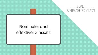 Nominaler und effektiver Zinssatz und Umrechnung [upl. by Hillel]