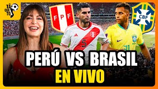 ðŸ”´ PERÃš vs BRASIL EN VIVO  ELIMINATORIAS SUDAMERICANA 2026  Toda la PREVIA con DeTaquito [upl. by Mahseh]