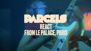 Parcels  React Live from Le Palace Paris [upl. by Enelrak]