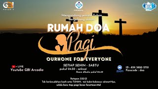 Rumah Doa Pagi Online Gbi Arcadia Sabtu 14 Desember 2024 [upl. by Gradey997]