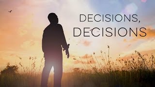 Decisions Decisions  Motivational Video [upl. by Annoif310]