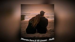 Dhurata Dora ft Yll Limani  Malli 𝔰𝔭𝔢𝔢𝔡 𝔲𝔭 [upl. by Airdnek]