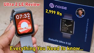 Noise Colorfit Ultra 2 LE Review  AMOLED at 2999 Rs but 🤔 [upl. by Akkeber]