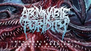 Abominable Putridity New Single Preview Rough Preproduction [upl. by Gus824]