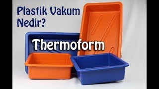 Plastik Vakum Nedir Plastic Thermoform [upl. by Lauder]