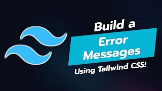 🚨 CREATE STUNNING ERROR MESSAGES WITH TAILWIND CSS 🚧 [upl. by Ahsemac681]