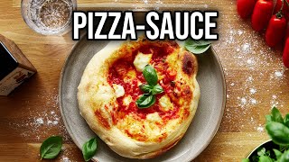 Italienische Pizzasauce  Das Rezept ist so einfach [upl. by Worthy]