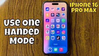 How To Use One Handed Mode On iPhone 16 Pro Max  Enable Reachability On iPhone 16 Pro Max [upl. by Erasme408]