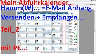 W0304 Teil2 Abfuhrkalender 2017 mit PC als EMail Anhang Versenden  Empfangen [upl. by Yblok]