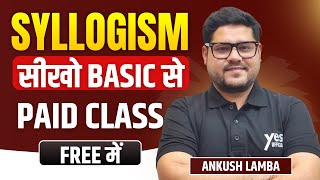 SYLLOGISM सीखो BASIC से  BASIC CONCEPT  BANK EXAM 2024  ANKUSH LAMBA  BANKING CHRONICLE [upl. by Ayalat]