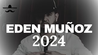 EDEN MUÑOZ 2024  Mix de las mejores canciones [upl. by Angrist314]