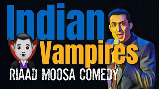 Riaad Moosa Comedy  Indian Vampire [upl. by Relyk573]