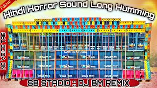 Dj BM Remix New style horror sound dj mixMasti Masti Humming Bass Mix  Dj BM Remix   sb studio [upl. by Mariellen]