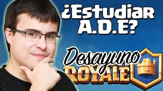 Mi experiencia tras estudiar ADE  Desayuno Royale  Clash Royale con TheAlvaro845  Español [upl. by Orvah]