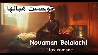 Nouamane Belaiachi Twahacht Hbalha «Toxicomane» ‘blati blati’ New music [upl. by Acilef]