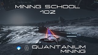 Mining School 102  Mining Quantanium Star Citizen a323 [upl. by Oinoitna152]