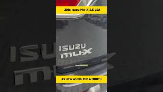 2016 Isuzu MUX LSA for just ₱848K [upl. by Raye]