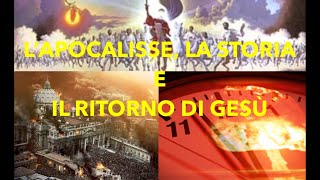 LApocalisse la storia e il ritorno di Gesù [upl. by Amlus443]