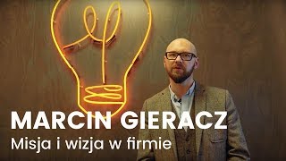 Marcin Gieracz  Misja i wizja w firmie [upl. by Celeste]