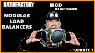 SATISFACTORY  MOD 1st Impression  Modular Load Balancers [upl. by Yahs]