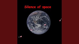 Silence of Space [upl. by Charbonneau]