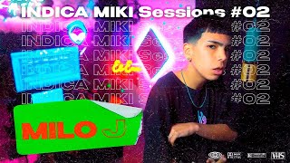 INDICA MIKI Sessions 02  MILO J [upl. by Kado269]