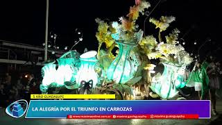 5 Año Guadalupe La alegria por el triunfo en carrozas  Radio Máxima 945 [upl. by Kathie]