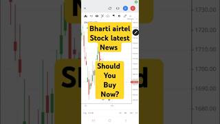 Bharti airtel share news should you buy now shorts stockmarket [upl. by Norton]