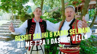 Reshit Salihi amp Kadri Selmani  Du me tpa i dashur vëlla Official Video [upl. by Ahsenod517]