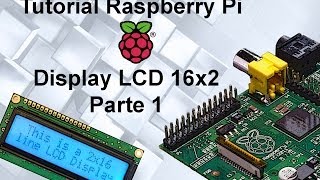 Tutorial 11 Raspberry Pi  Display LCD 16x2 Parte 1 [upl. by Engeddi]