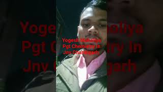 YOGESH MAHOLIYA PGT CHEMISTRY JAWAHAR NAVODAYA VIDYALAYA CHANDIGARH January 13 2024 [upl. by Caneghem167]