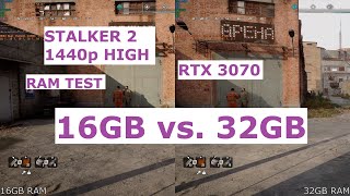 Stalker 2  16GB RAM vs 32GB RAM  RTX 3070  1440p HIGH  DLSS QUALITY  i512400 [upl. by Pappas]