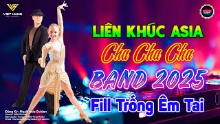 LK Cha Cha Cha Band Music 2024 Fill Trống Cực Êm  Asia Golden Cha Cha ChaNhạc Cha Cha Cha Hay Nhất [upl. by Tnemelc41]